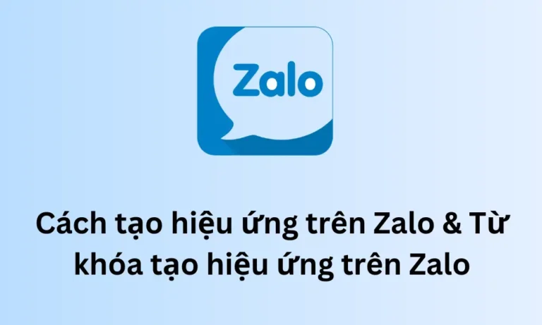 Làm thế nào để tạo hiệu ứng & Từ khóa trên Zalo?