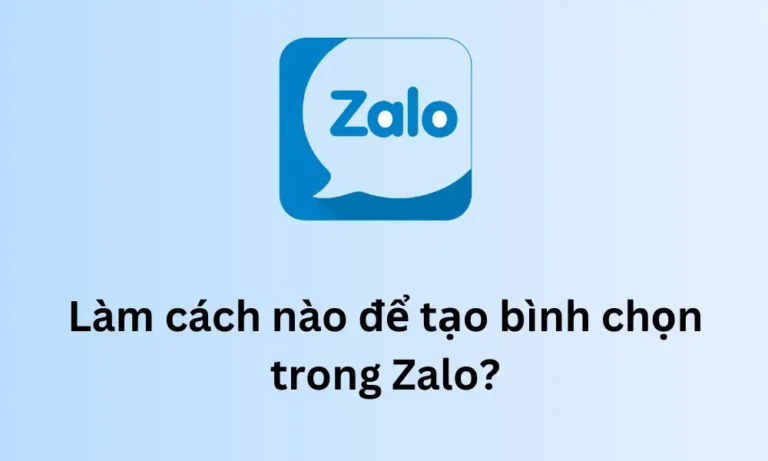 Làm cách nào để tạo bình chọn trong Zalo