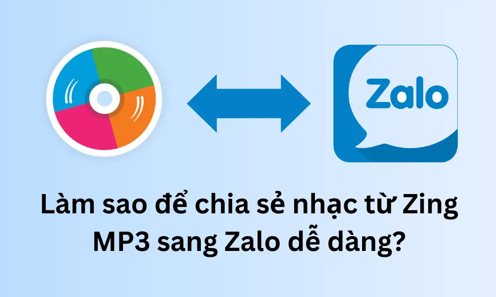 Làm sao để chia sẻ nhạc từ Zing MP3 sang Zalo dễ dàng